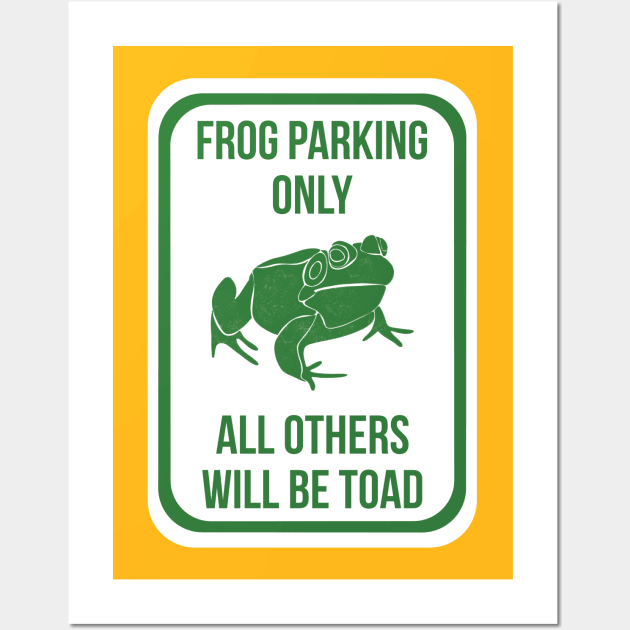 Frog Parking Only Wall Art by Alissa Carin